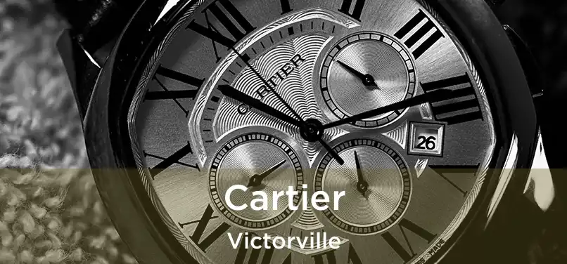 Cartier Victorville