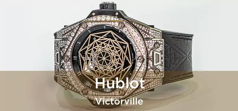 Hublot Victorville