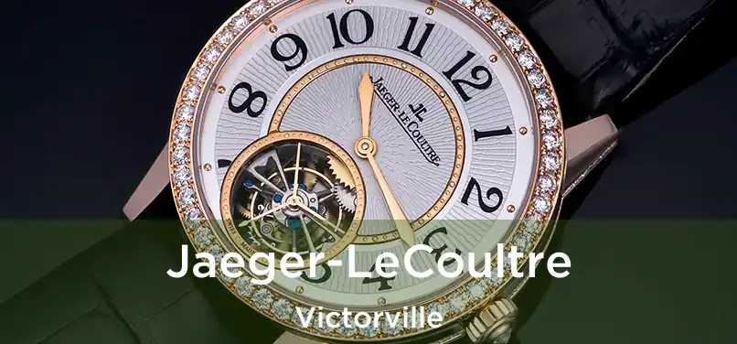 Jaeger-LeCoultre Victorville