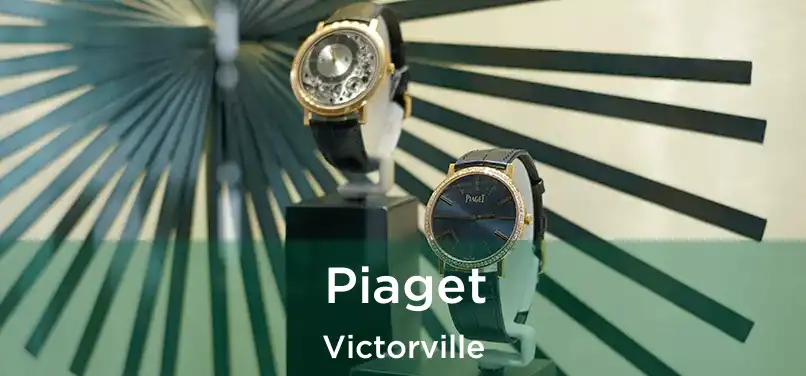 Piaget Victorville