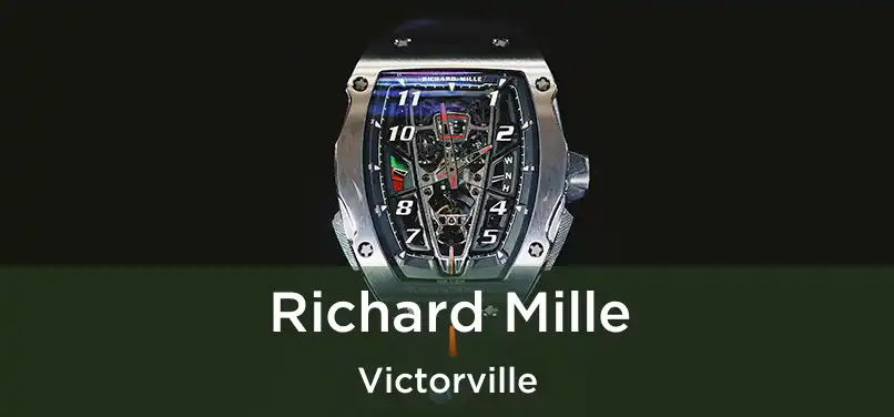 Richard Mille Victorville