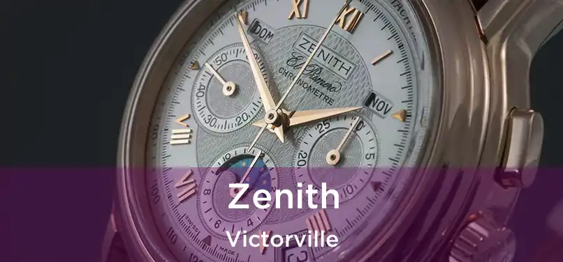 Zenith Victorville